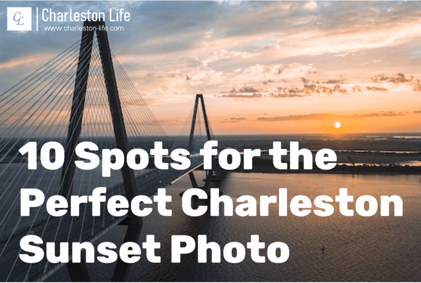 10 (Free) Spots for the Perfect Sunset Photo in Charleston