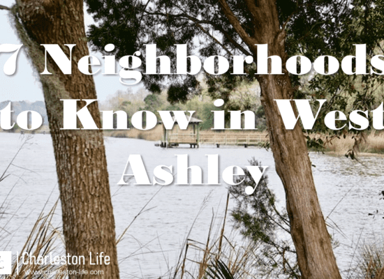 7 Neighborhoods to Know in West Ashley